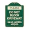 Signmission Please Do Not Block Driveway 24 Hour Access Needed Heavy-Gauge Alum Sign, 24" x 18", G-1824-23282 A-DES-G-1824-23282 - alternate 1